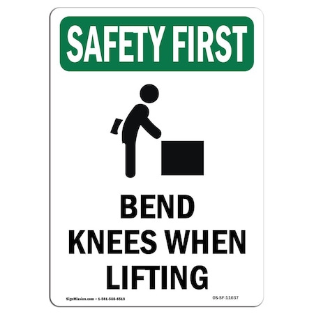 Signmission OSHA Sign, Bend Knees When Lifting W/ Symbol, 14in X 10in Rigid Plastic, 10" W, 14" L, Portrait OS-SF-P-1014-V-11037